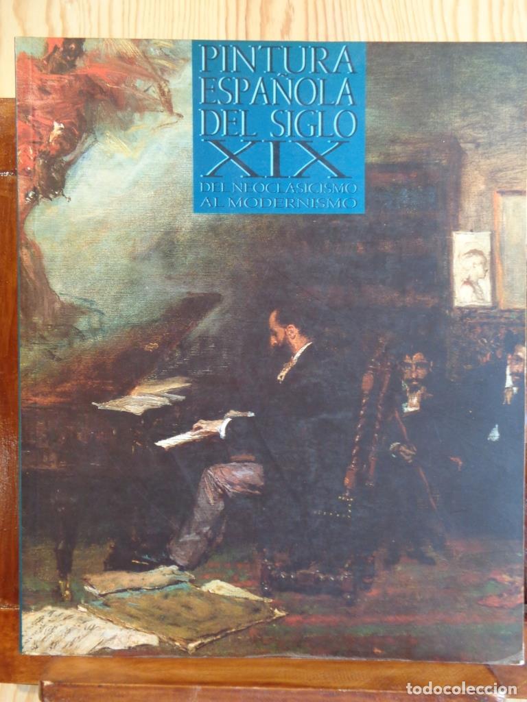 Libros: PINTURA ESPA&Ntilde;OLA DEL SIGLO XIX. Del Neoclasicismo al Modernismo. - VARIOS AUTORES