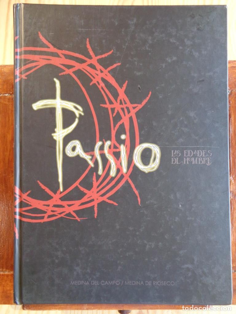 Libros: PASSIO. Las Edades del Hombre. MEDINA DEL CAMPO / MEDINA DE RIOSECO. - VARIOS AUTORES