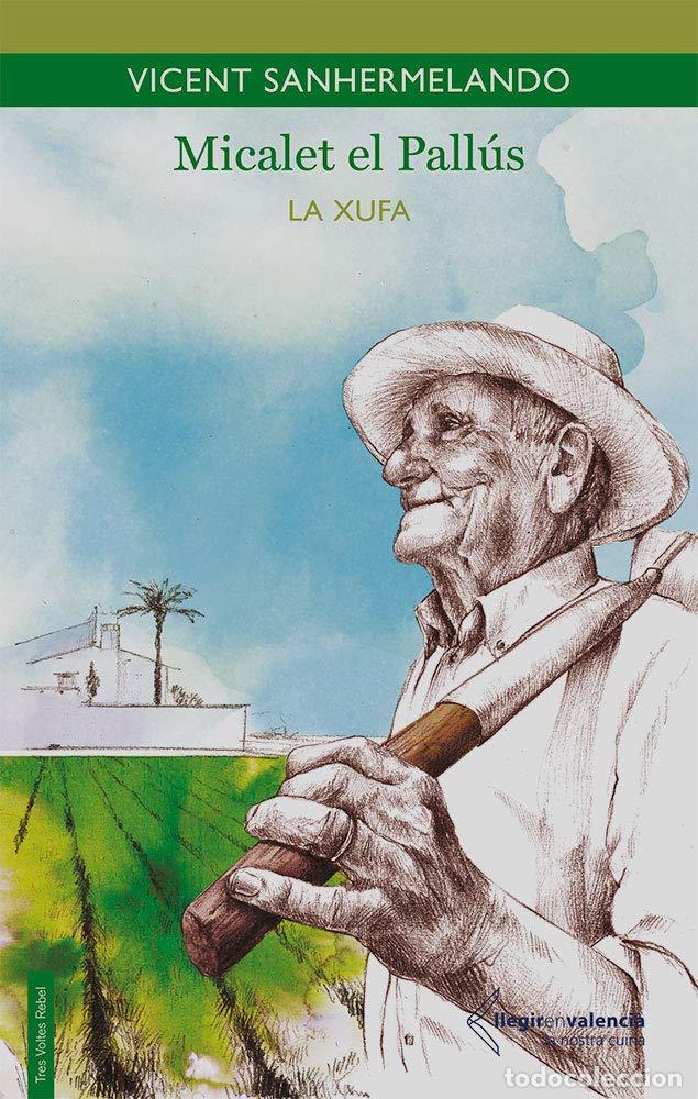 B&uuml;cher: Micalet el Pall&uacute;s: La xufa (Llegir en valenci&agrave;)