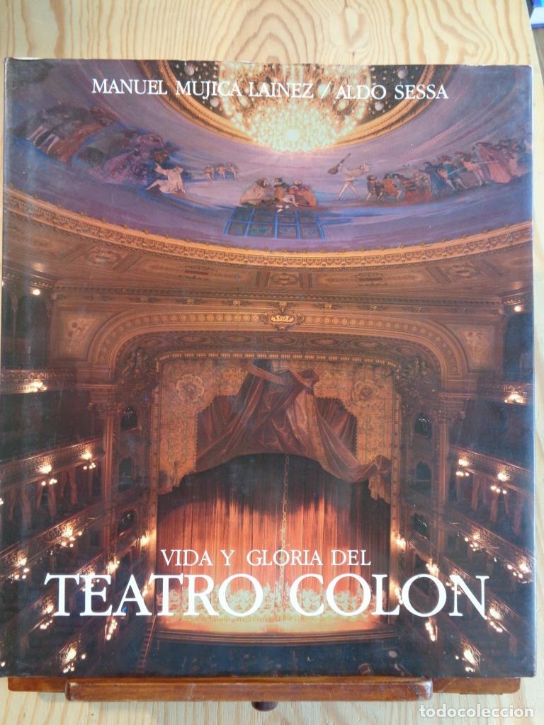 Libri di seconda mano: VIDA Y GLORIA DEL TEATRO COL&Oacute;N - MANUEL MUJICA LAINEZ / ALDO SESSA