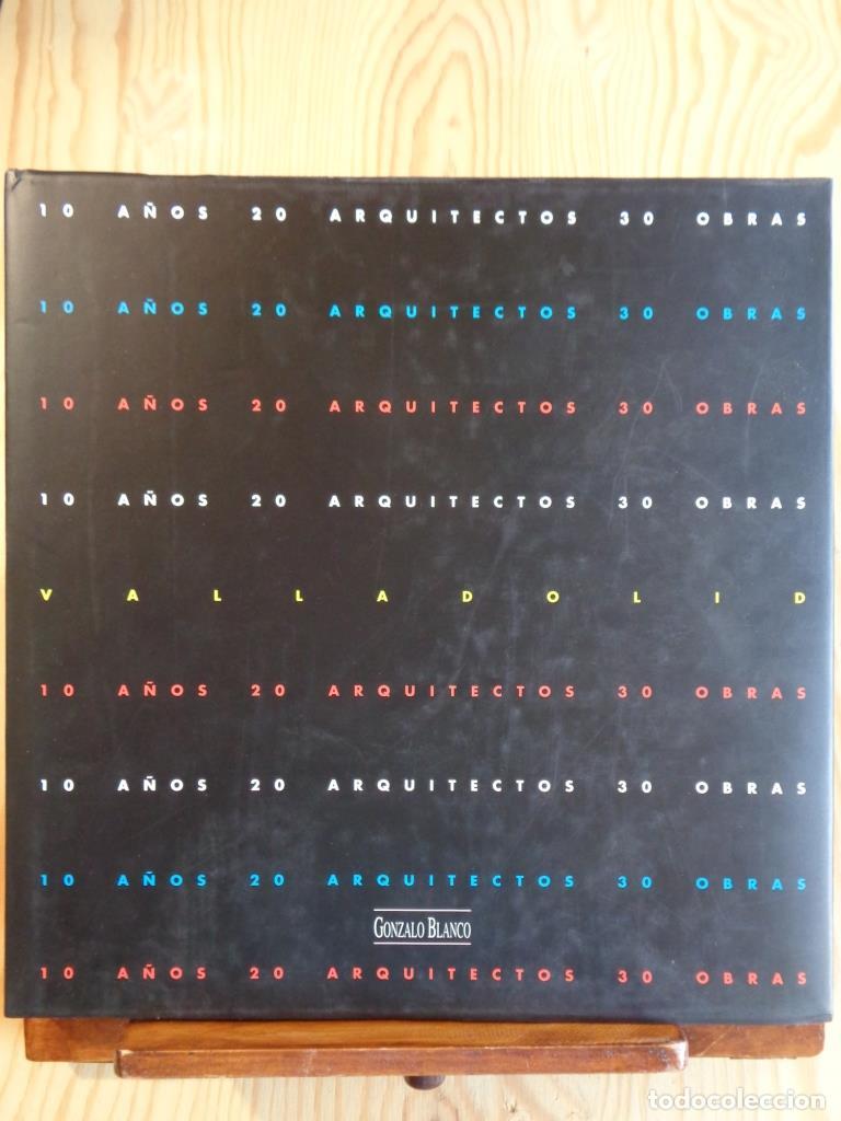 Libri di seconda mano: VALLADOLID. 10 A&Ntilde;OS, 20 ARQUITECTOS, 30 OBRAS. - GONZALO BLANCO