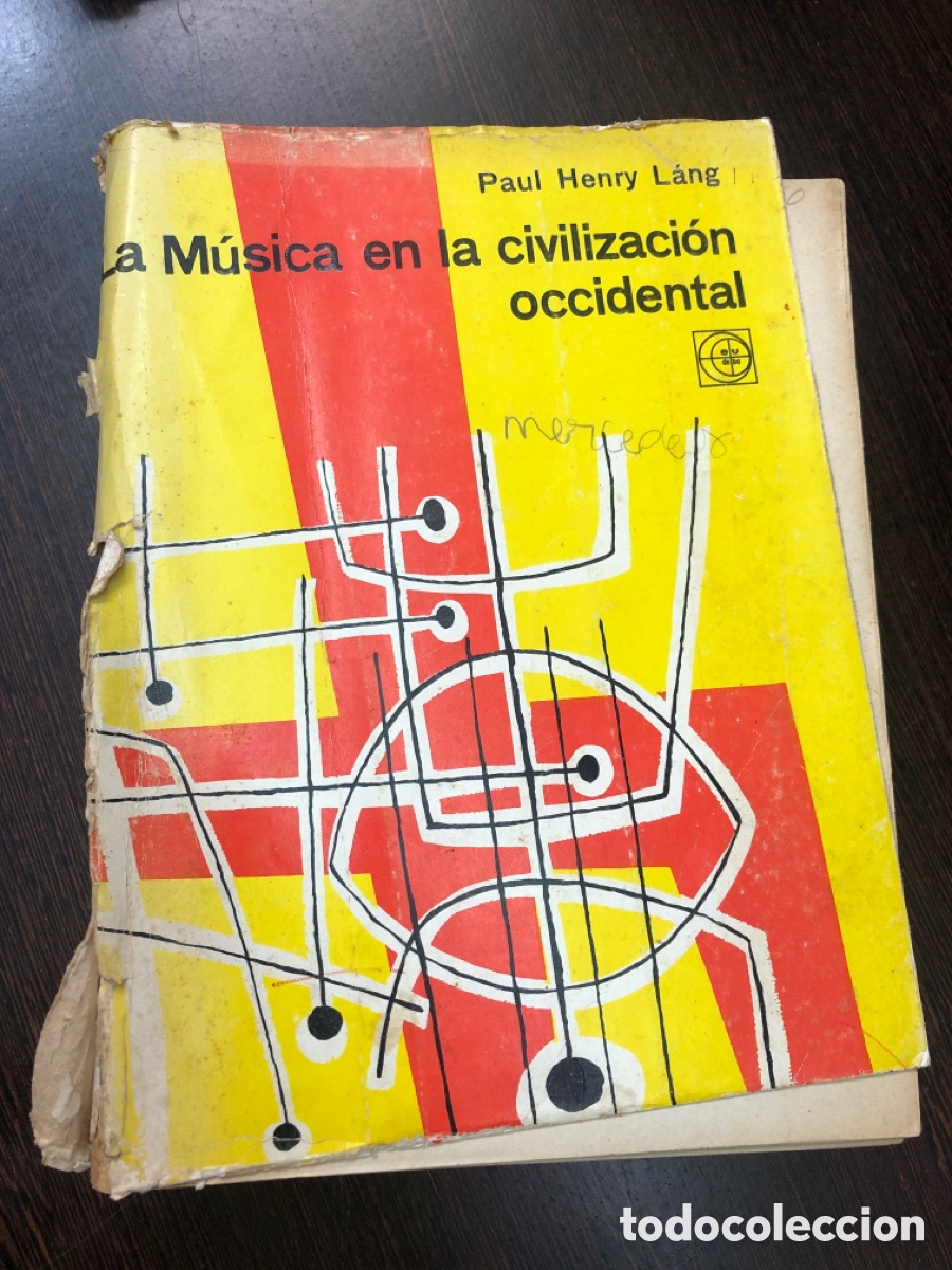 Libros: LA MUSICA EN LA CIVILIZACION OCCIDENTAL PAUL HENRY LANG