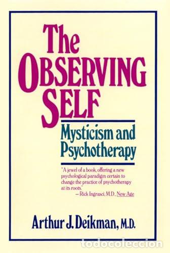 Libros: The Observing Self - Deikman, Arthur J