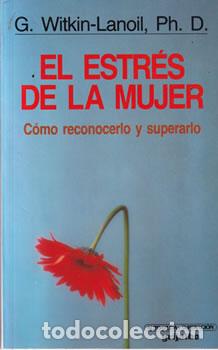 Libros: El estr&eacute;s de la mujer - Georgia Witkin-Lanoil - Foto 1