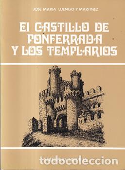 B&uuml;cher: El Castillo de Ponferrada y los Templarios - Jos&eacute; Mar&iacute;a Luengo t Mart&iacute;nez