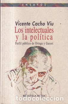 B&uuml;cher: Los intelectuales y la pol&iacute;tica - Vicente Cacho Viu