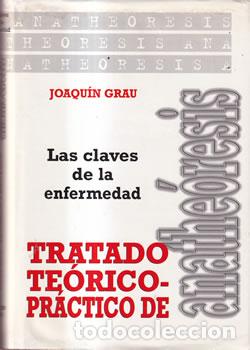 Libros: Tratado te&oacute;rico-pr&aacute;ctico de anathe&oacute;resis - Joaquin Grau - Foto 1