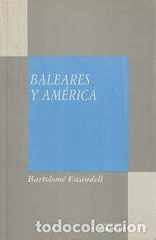 B&uuml;cher: Baleares y Am&eacute;rica - Bartolom&eacute; Escandell