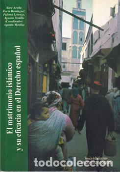 B&uuml;cher: El matrimonio isl&aacute;mico y su eficacia en el Derecho espa&ntilde;ol - VV.AA