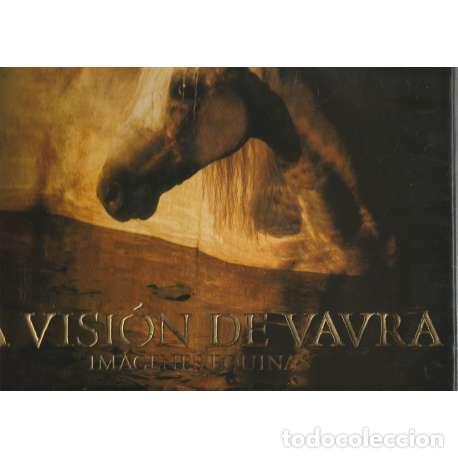 Libros: La visi&oacute;n de Vavra. Im&aacute;genes equinas - Robert Vavra - Foto 1