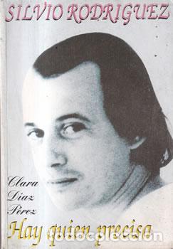 books: Silvio Rodr&iacute;guez. Hay quien precisa - Clara Diez P&eacute;rez