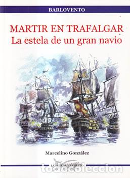 Libros: M&aacute;rtir en Trafalgar - Marcelino Gonz&aacute;lez - Foto 1