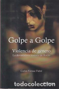 B&uuml;cher: Golpe a Golpe. Violencia de g&eacute;nero - Carlos Farssac Fabr&eacute;