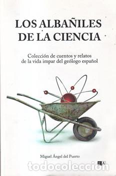 B&uuml;cher: Los alba&ntilde;iles de la ciencia - Miguel &Aacute;ngel del Puerto