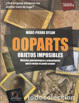 Libros: Ooparts. Objetos imposibles - Marc-Pierre Dylan