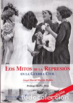 Livros em segunda m&atilde;o: Los mitos de la represi&oacute;n en la Guerra Civil - &Aacute;ngel David Mart&iacute;n Rubio