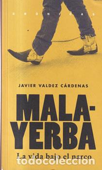 Libros: Malayerba - Javier Valdez C&aacute;rdenas - Foto 1