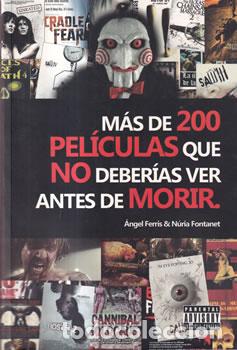 books: M&aacute;s de 200 pel&iacute;culas que no deber&iacute;as ver antes de morir - &Aacute;ngel Ferris / N&uacute;ria Fontanet