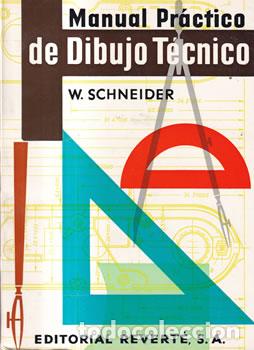 Libros: Manual pr&aacute;ctico de dibujo t&eacute;cnico - W. Schneider