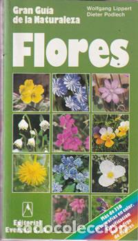 Libros: Gran gu&iacute;a de la Naturaleza. Flores - Wolfgang Lippert /Dieter Podlech