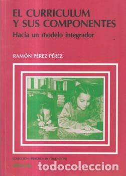 Libros: El curriculum y sus componentes - Ram&oacute;n P&eacute;rez P&eacute;rez