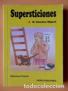 Libros: Supersticiones - Juan Manuel S&aacute;nchez Miguel