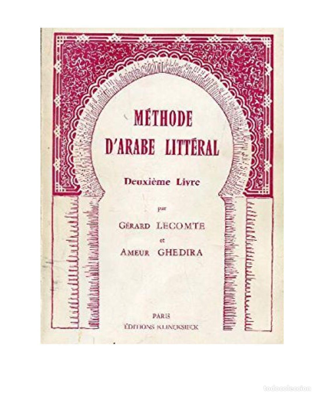 Libros: M&eacute;thode d&acute;arabe litt&eacute;ral. Deuxi&egrave;me Livre. - LECOMTE, G&eacute;rard et Ameur GHEDIRA