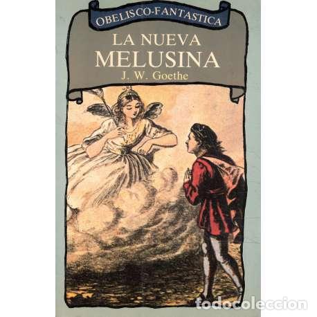 Libros: La nueva Melusina - von Goethe, Johann Wolfgang
