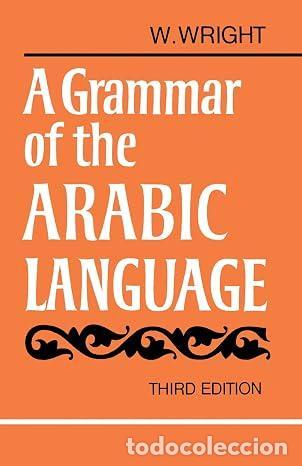 Libros: A Grammar of the Arabic Language Combined Volume Paperback -