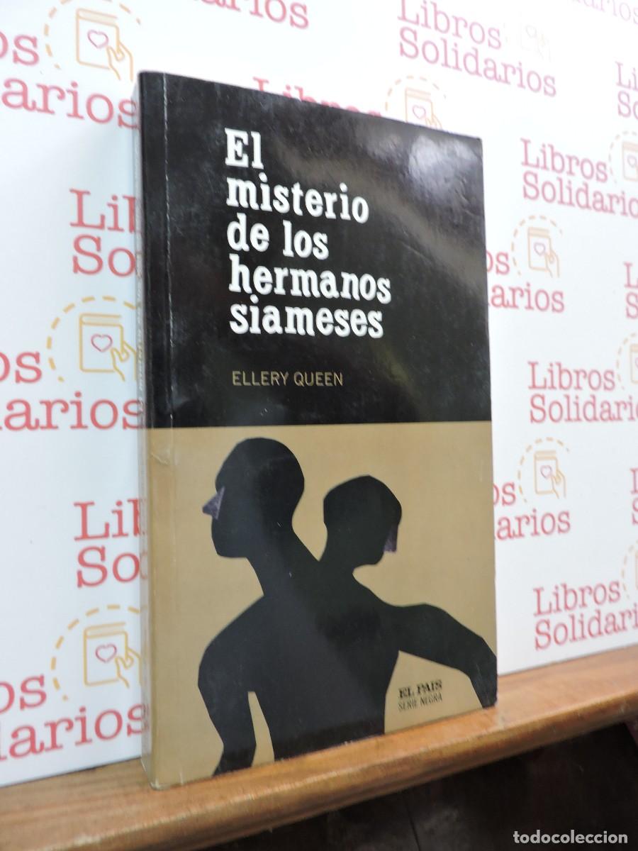 Libros: El misterio de los hermanos siameses. QUEEN, Ellery. Ed. El Pa&iacute;s Serie Negra. Madrid, 2004