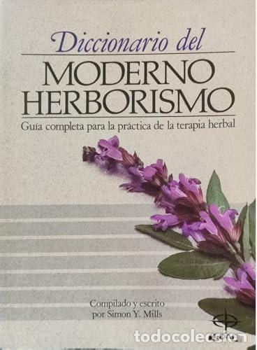 Libros: Diccionario del moderno herborismo. Pr&aacute;ctica de la terapia herbal