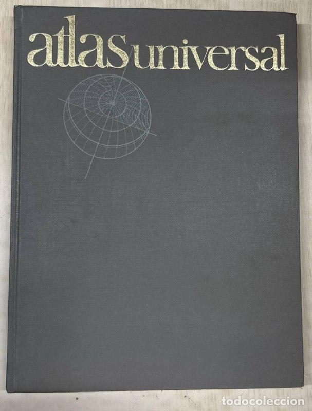 Libros: ATLAS UNIVERSAL. LA FAZ DE NUESTRO MUNDO EN MAPAS, TEXTOS, CIFRAS E IMAGENES.
