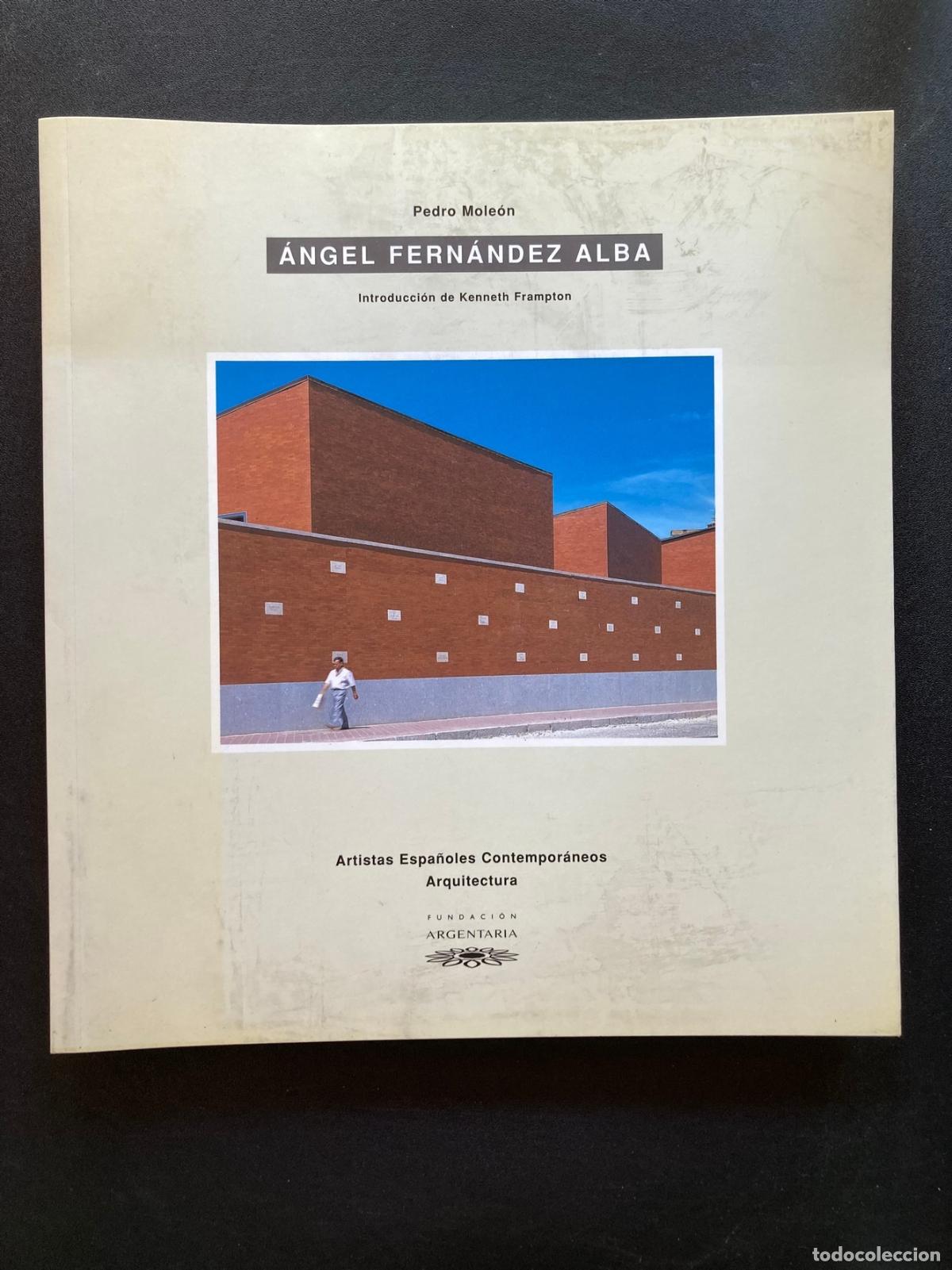 Livres: Pedro Mole&oacute;n - &Aacute;ngel Fern&aacute;ndez Alba. Introducci&oacute;n de Kenneth Frampton