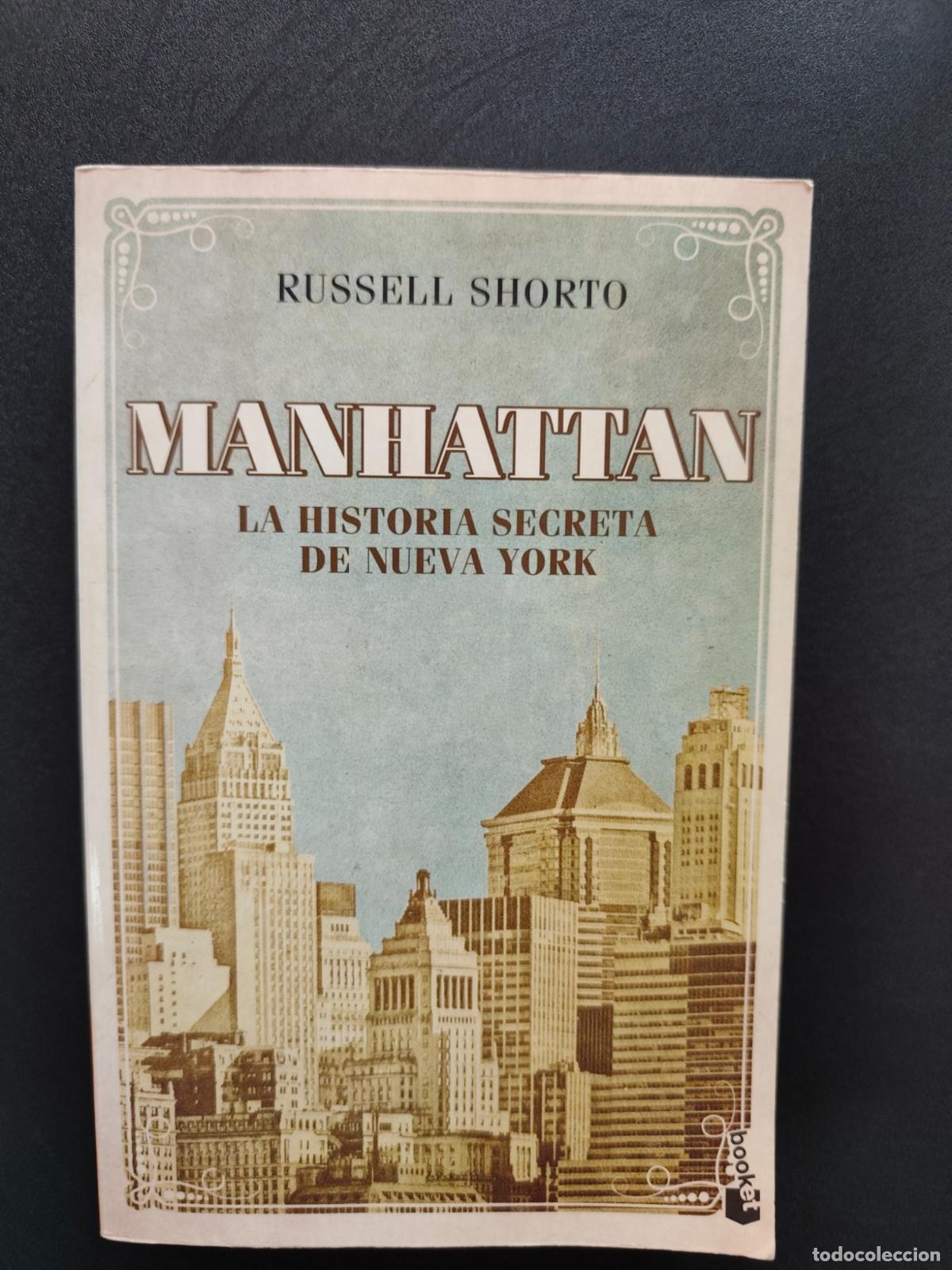 Livres: Russell Shorto - Manhattan. La historia secreta de Nueva York