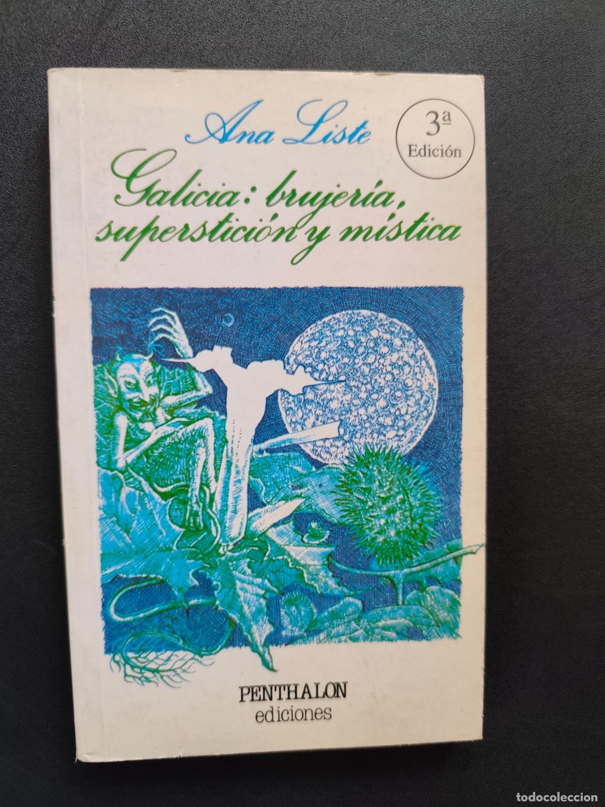 Libros: Ana Liste - Galicia. Brujer&iacute;a, superstici&oacute;n y m&iacute;stica