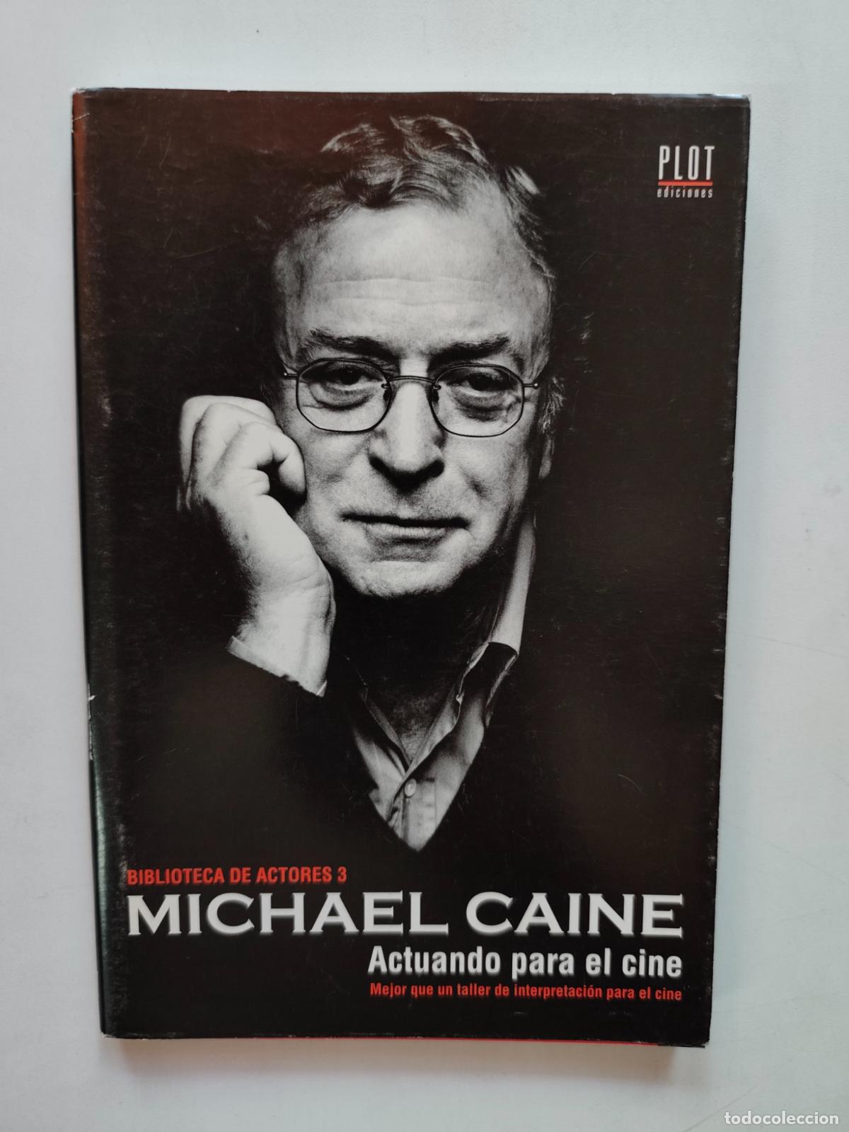 Libros: Michael Caine - Actuando para el cine. Mejor que un taller de interpretaci&oacute;n para el cine