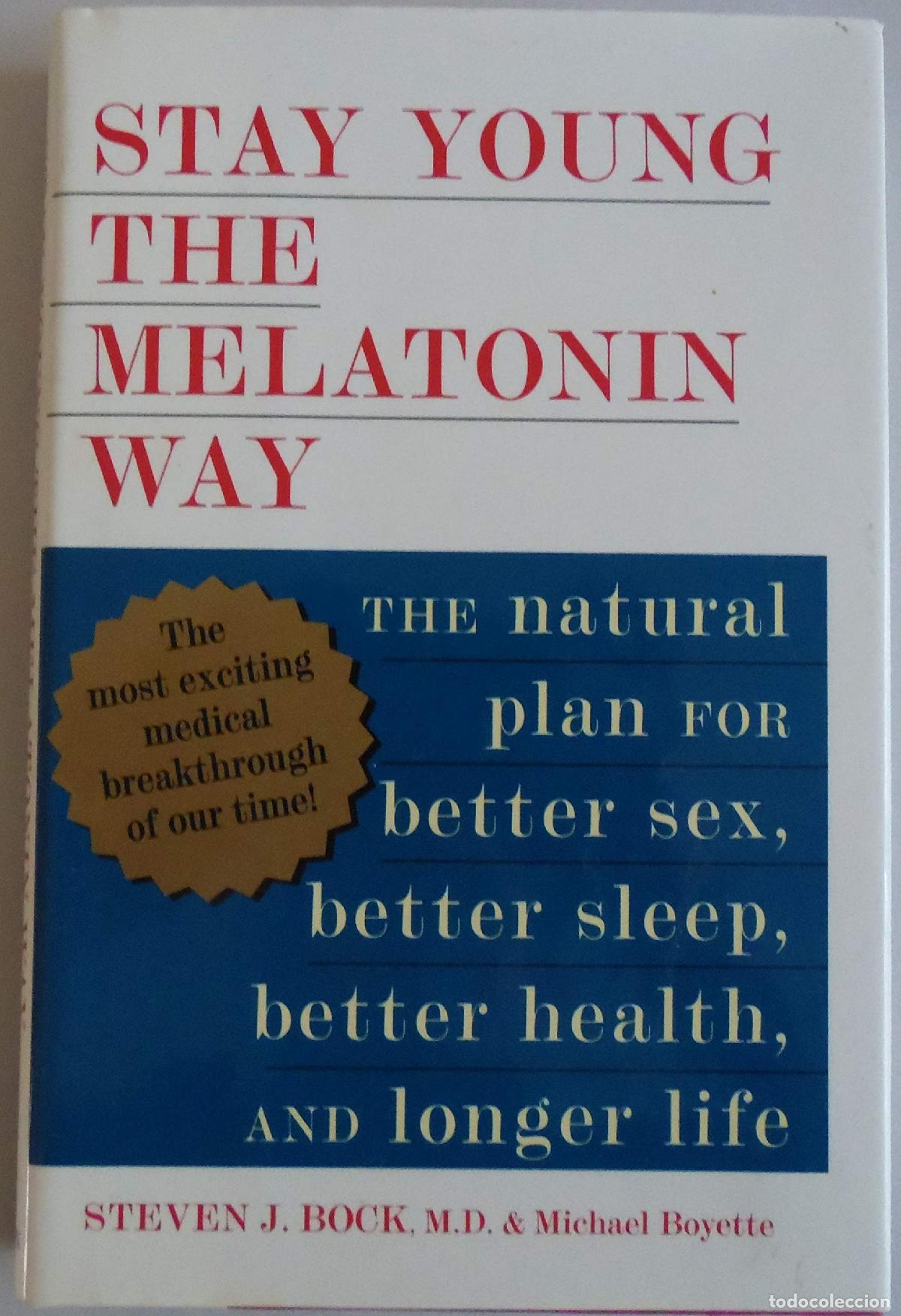 Libros: Stay Young the Melatonin Way: The Natural Plan for Better Sex, Better Sleep, Better Health, and Long
