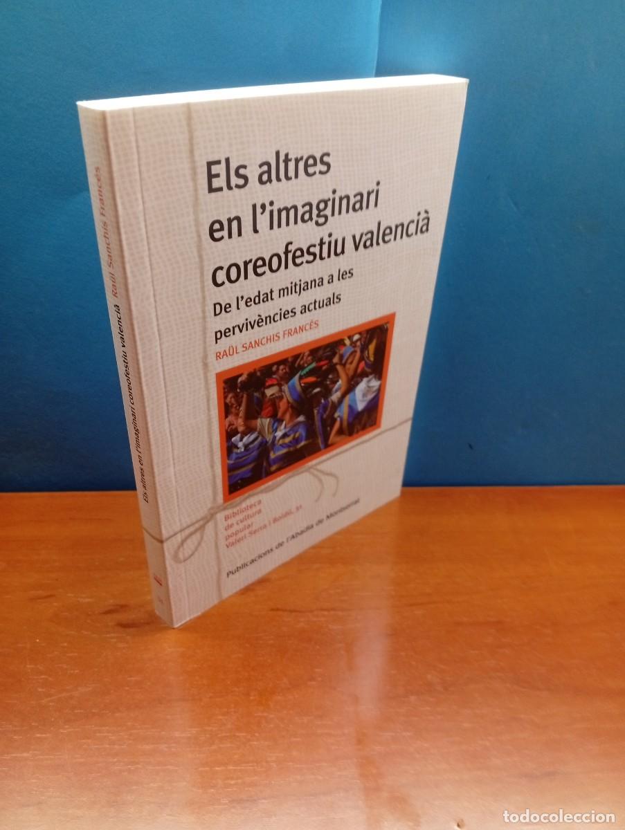 Libros: Els altres en l'imaginari coreofestiu valenci&agrave; : De l'edat mitjana a les perviv&egrave;ncies actuals