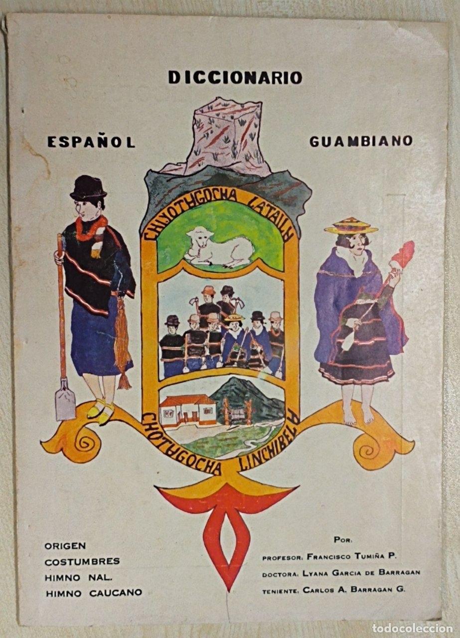 Libros: Diccionario espa&ntilde;ol guambiano. Origen, Costumbres, Himno Nal. Himno Caucano
