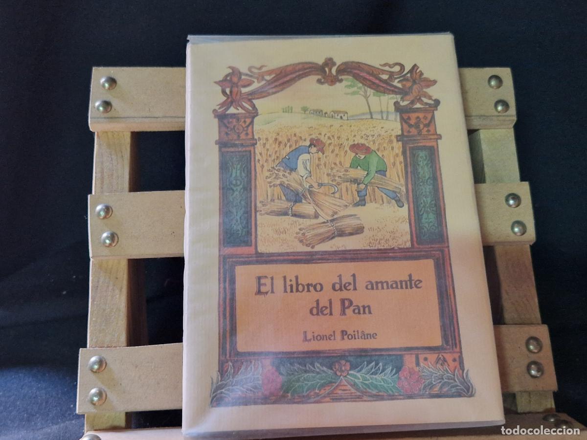 Libros: EL LIBRO DEL AMANTE DEL PAN. LIONEL POILANE.