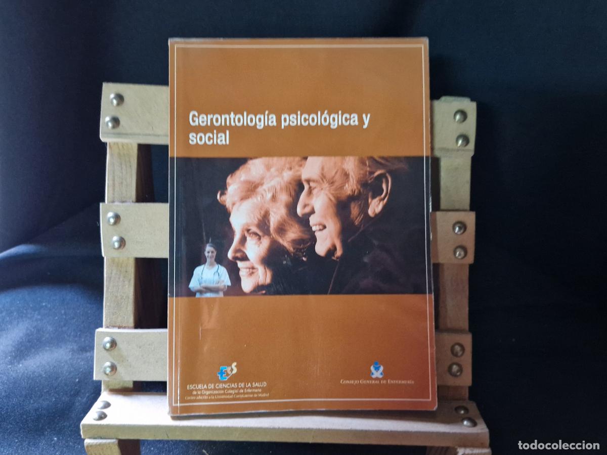 Libros: GERONTOLOGIA PSICOLOGICA Y SOCIAL. ESCUELA DE CIENCIAS DE LA SALUD.