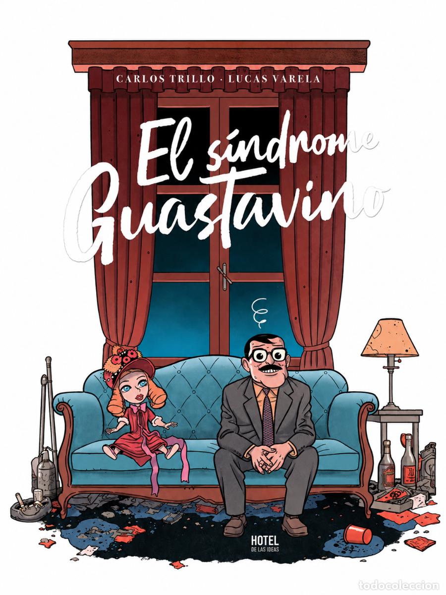 Libros: Carlos Trillo y Lucas Varela &ndash; El s&iacute;ndrome Guastavino &ndash; Hotel de las Ideas LM