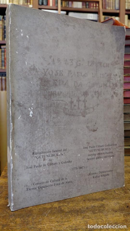 Livros em segunda m&atilde;o: GUTUNLIBURUA. Reproducci&oacute;n facs&iacute;mil de Jos&eacute; Paulo de Ulibarri y Gal&iacute;ndez. Homenaje del Consejo d