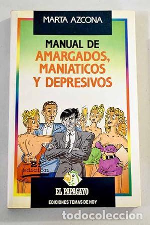 Libros: Manual de amargados, mani&aacute;ticos y depresivos