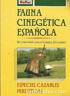 Libros: Fauna cineg&eacute;tica espa&ntilde;ola. Recomendado para el examen del cazador.