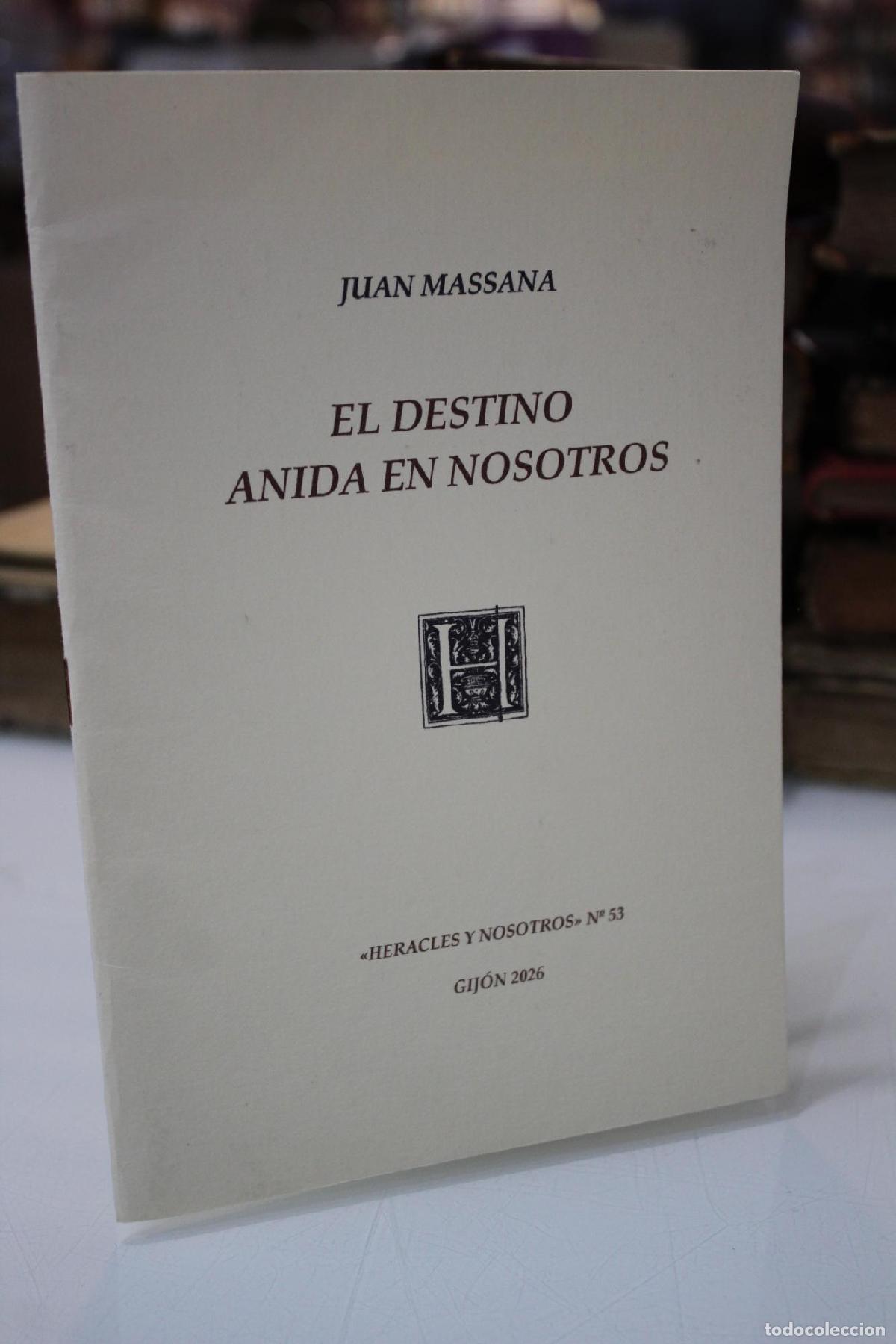 Libros: El destino anida en nosotros.- Dedicado. - Massana, Juan.