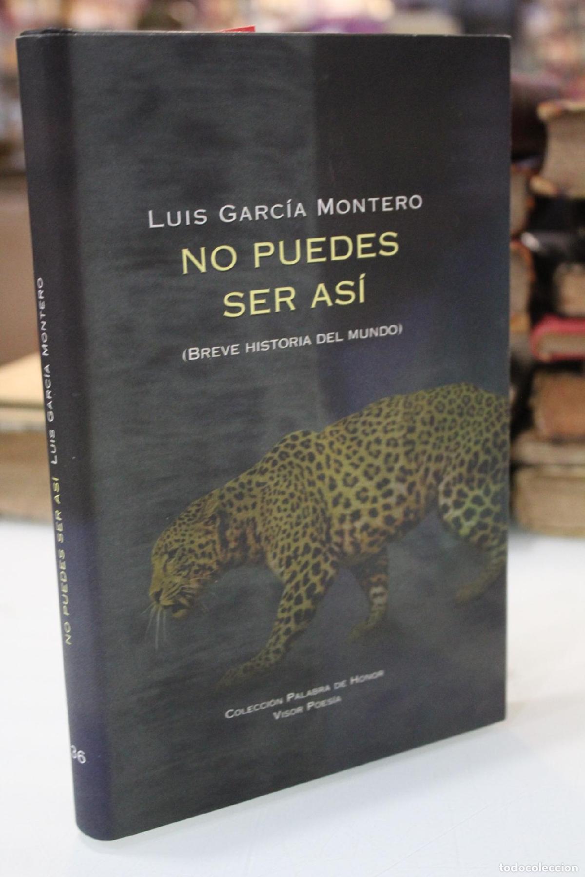 Libros: No puedes ser as&iacute;. (Breve historia del mundo).- Dedicado. - Garc&iacute;a Montero, Luis.