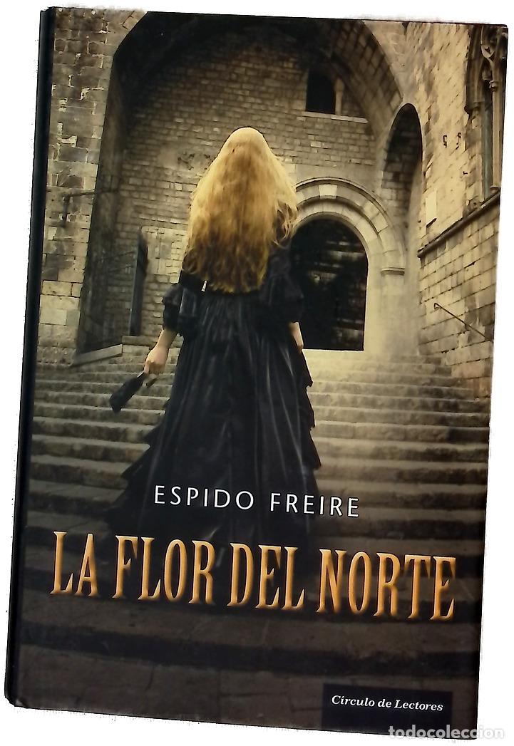 Libros: La flor del Norte - Espido Freire