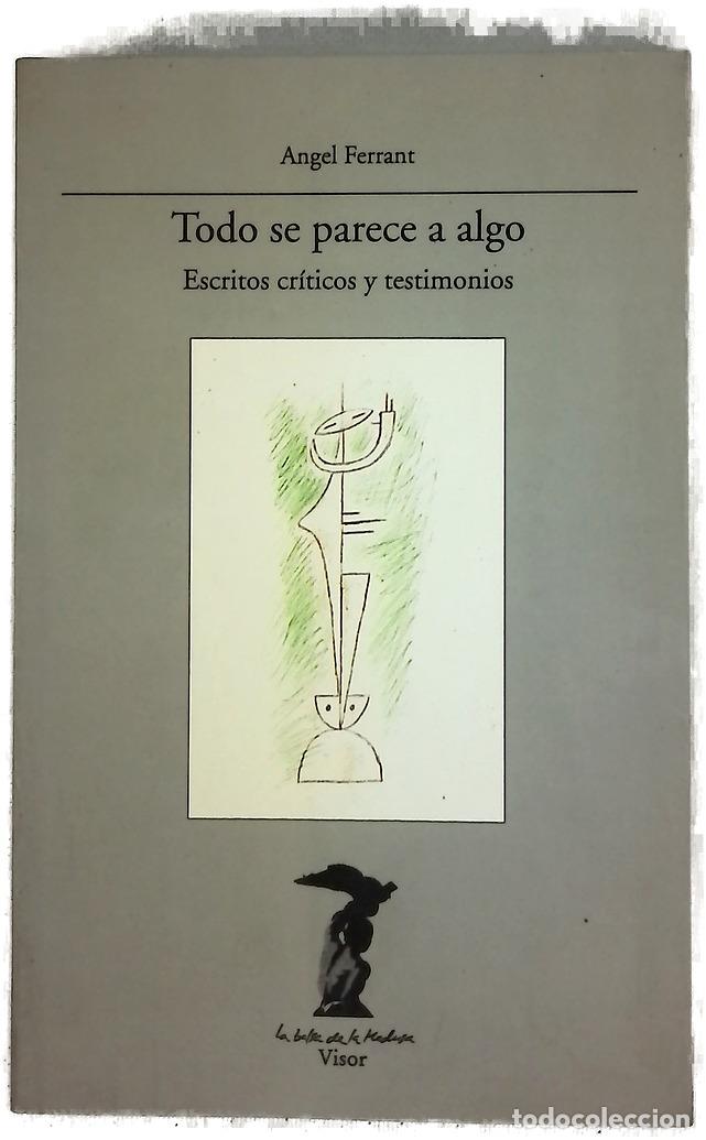 B&uuml;cher: Todo se parece a algo : estudios cr&iacute;ticos y testimonios