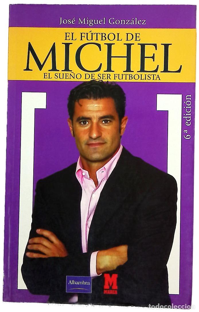 B&uuml;cher: El f&uacute;tbol de Michel el sue&ntilde;o de ser futbolista